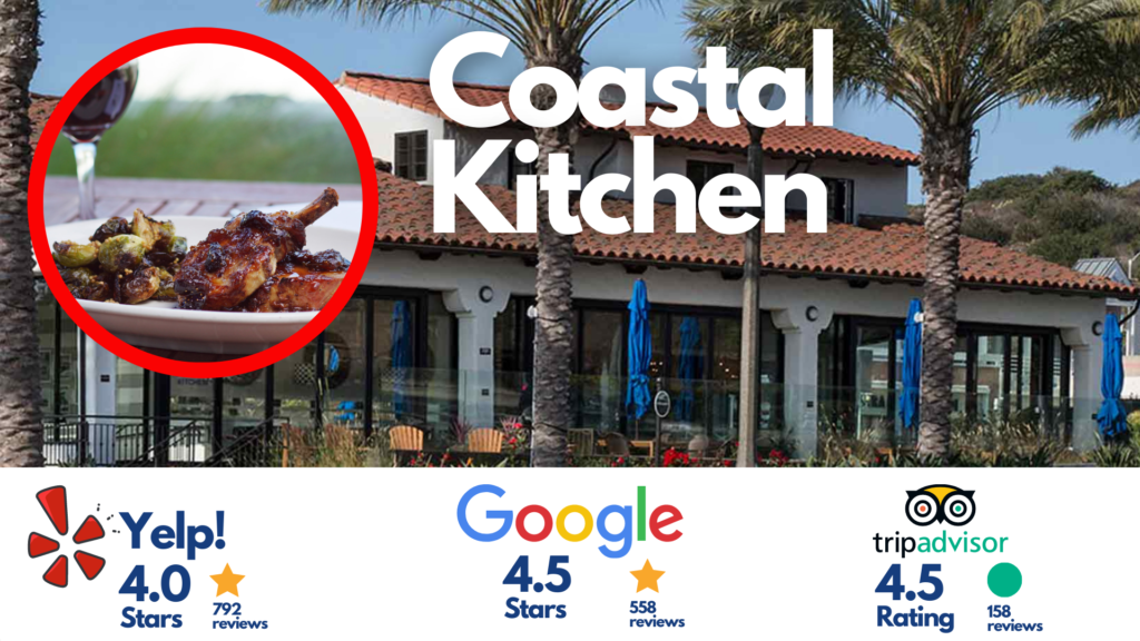 Coastal Kitchen, Dana Point, California (picture of the restaurant's exterior as well as another circular picture of the food and wine at coastal kitchen plus the restaurant's yelp, google and tripadvisor ratings